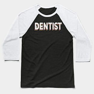 Retro dentist Baseball T-Shirt